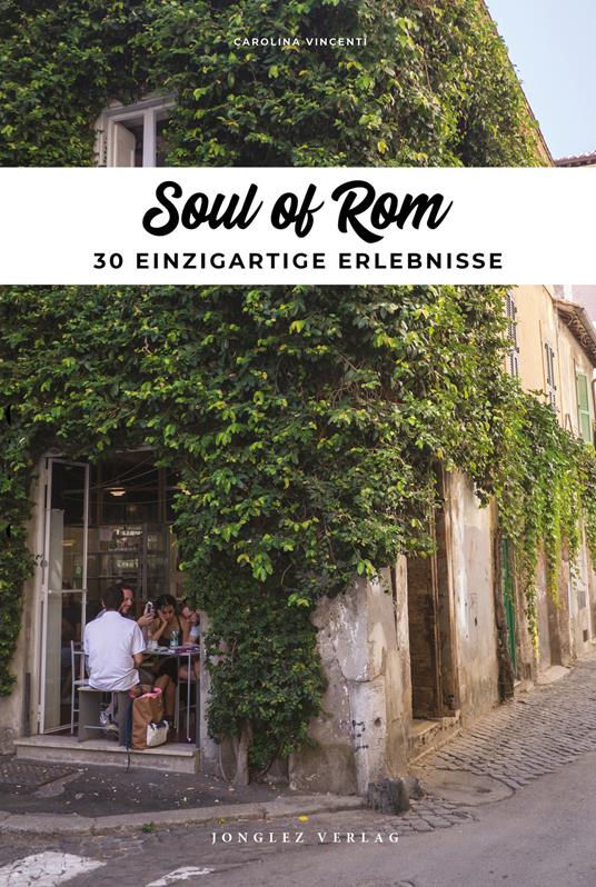 Soul of Rome. Ediz. tedesca - Carolina Vincenti - copertina