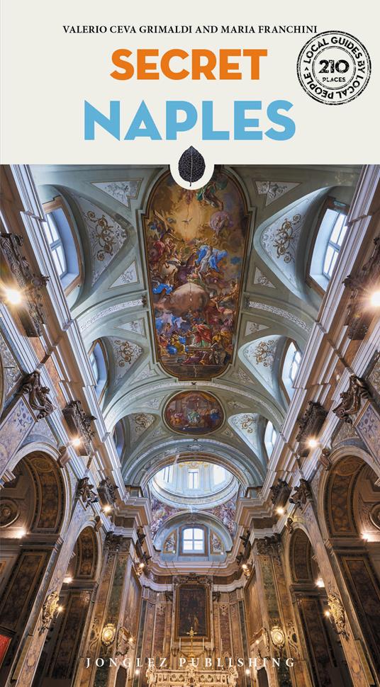 Secret Naples - Valerio Ceva Grimaldi,Maria Franchini - copertina