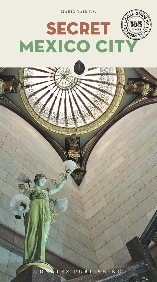 Secret Mexico City. Nuova ediz. - Mario T. S. Yaír - copertina