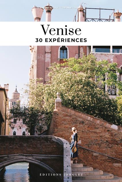 Venise. 30 expériences - Servane Giol,Thomas Jonglez - copertina