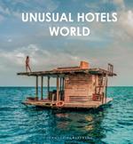 Unusual hotel world. Ediz. illustrata