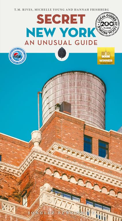 Secret New York. An unusual guide - T. M. Rives,Michelle Young,Hannah Frishberg - copertina