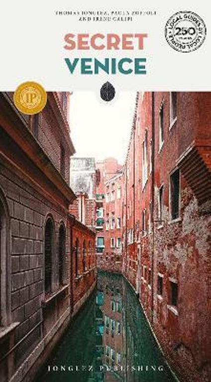 Secret Venice - Thomas Jonglez,Paola Zoffoli,Irene Galifi - copertina