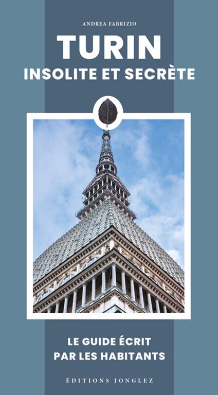 Turin insolite et secrète - Andrea Fabrizio - copertina