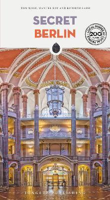 Secret Berlin - Tom Wolf,Manuel Roy,Roberto Sassi - copertina