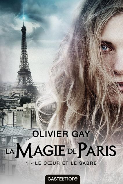 La Magie de Paris, T1 : Le Coeur et le Sabre