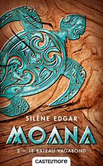 Moana, T2 : Le Bateau vagabond
