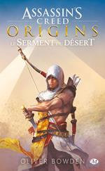 Assassin's Creed : Assassin's Creed Origins : Le Serment du désert