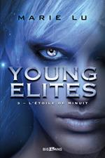 Young Elites, T3 : L'Étoile de minuit