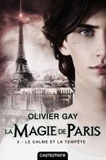 La Magie de Paris, T2 : Le Calme et la Tempête