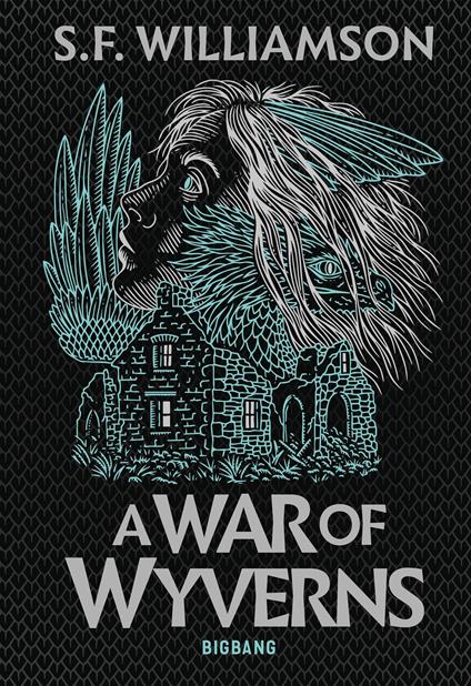 A Language of Dragons, T2 : A War of Wyverns