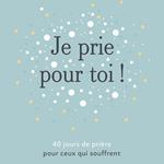 Je prie pour toi