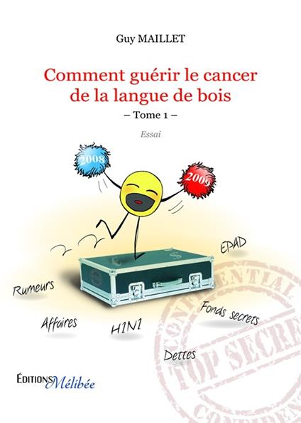 Comment guérir le cancer de la langue de bois - Tome 1