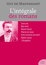 L'intégrale des romans de Guy de Maupassant