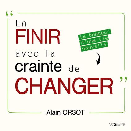En finir avec la crainte de changer