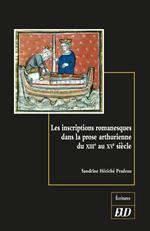 Les inscriptions romanesques dans la prose arthurienne du XIIIe au XVe siècle