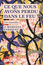Ce que nous avons perdu dans le feu - Prix Femina étranger 2020
