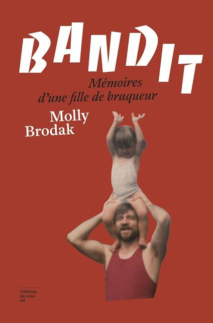 Bandit - Mémoires d'une fille de braqueur