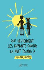 Que deviennent les enfants quand la nuit tombe ?