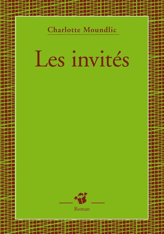 Les invités - Charlotte Moundlic - ebook
