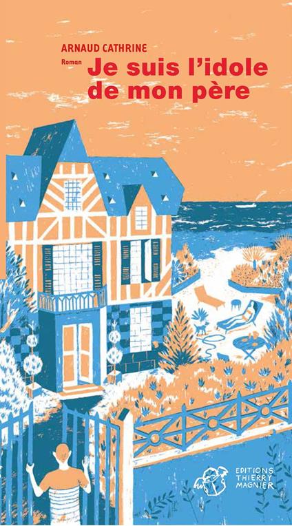 Je suis l'idole de mon père - Arnaud Cathrine - ebook