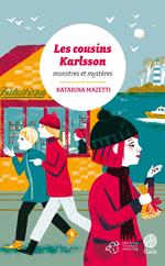 Les cousins Karlsson Tome 4 - Monstres et mystères