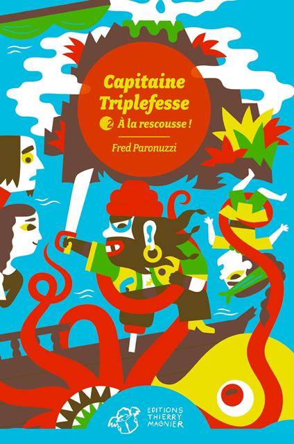 Capitaine Triplefesse - Tome 2 - Fred Paronuzzi - ebook
