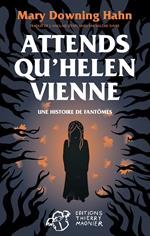 Attends qu'Helen vienne...