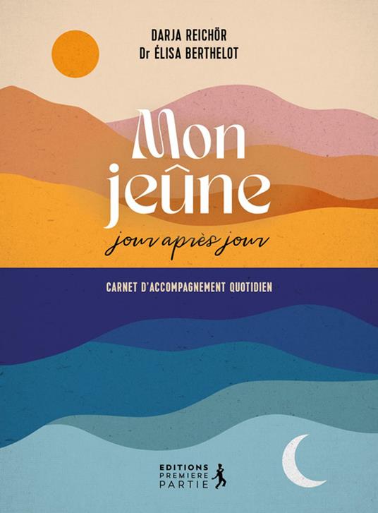 Mon jeûne jour après jour : Carnet d'accompagnement quotidien