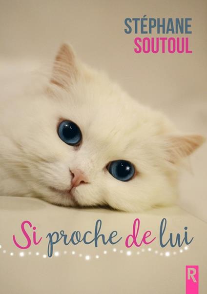 Si proche de lui - Stéphane Soutoul - ebook