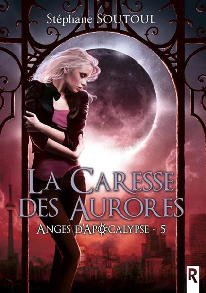 Anges d'apocalypse - Stéphane Soutoul - ebook