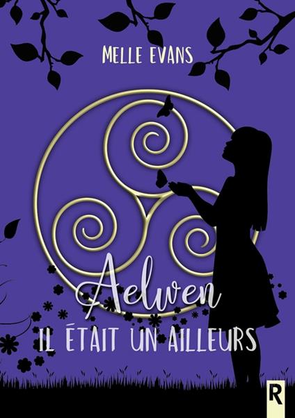 Aelwen : Il était un ailleurs - Melle Evans - ebook