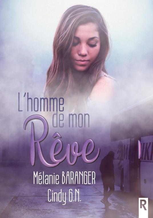L’homme de mon rêve - Mélanie Baranger,Cindy G.N. - ebook