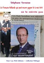 Ce François Hollande qui peut encore gagner le 6 mai 2012 ne le mérite pas