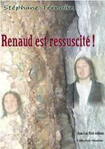 Renaud est ressuscité !