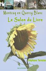 Montcuq en Quercy Blanc Le salon du livre