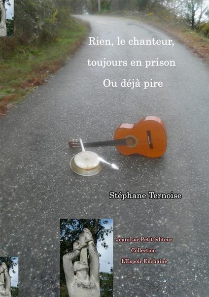 Rien, le chanteur, toujours en prison. Ou déjà pire