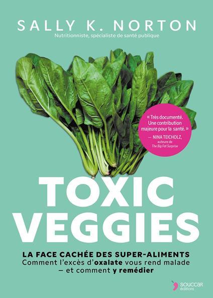 Toxic Veggies : La face cachée des super-aliments