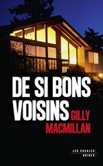 De si bons voisins : Nouveauté thriller domestique 2025