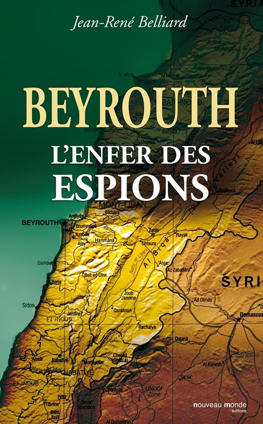 Beyrouth, l'enfer des espions