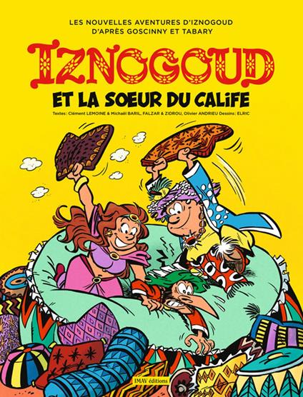 Iznogoud - tome 33 - Iznogoud et la sœur du calife - Olivier Andrieu,Michaël Baril,Falzar,Clément Lemoine - ebook