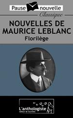 Nouvelles de Maurice Leblanc, Florilège