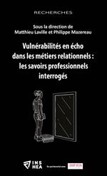 Vulnérabilités en écho dans les métiers relationnels : les savoirs professionnels interrogés