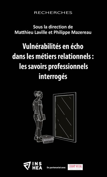 Vulnérabilités en écho dans les métiers relationnels : les savoirs professionnels interrogés