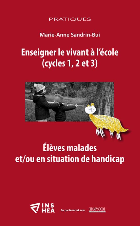 Enseigner le vivant à l'école (cycles 1, 2 et 3)