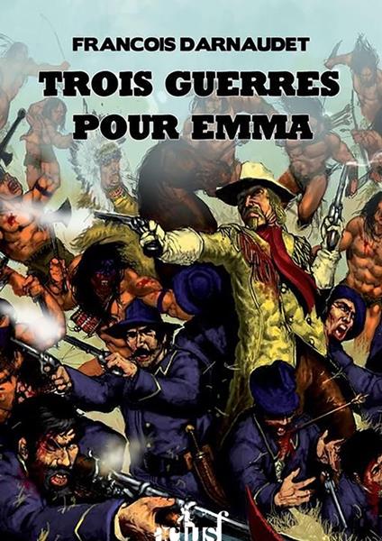 Trois guerres pour Emma