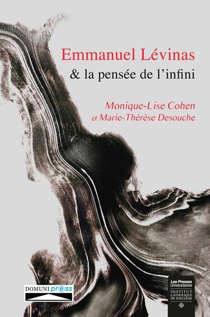 Emmanuel Levinas et la pensée de l’infini
