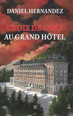 Croix de sang au grand hôtel