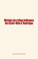 Histoire des tribus indiennes des Etats-Unis d'Amérique
