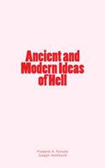 Ancient and Modern Ideas of Hell